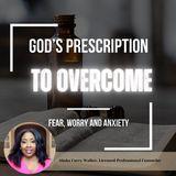 God's Prescription to Overcome Fear, Worry and Anxiety a 3-Day Plan by Alisha Walker