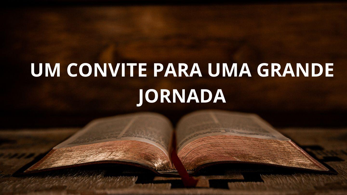 Um Convite Para Uma Grande Jornada João 1:1-51 Nova Versão Internacional - Português