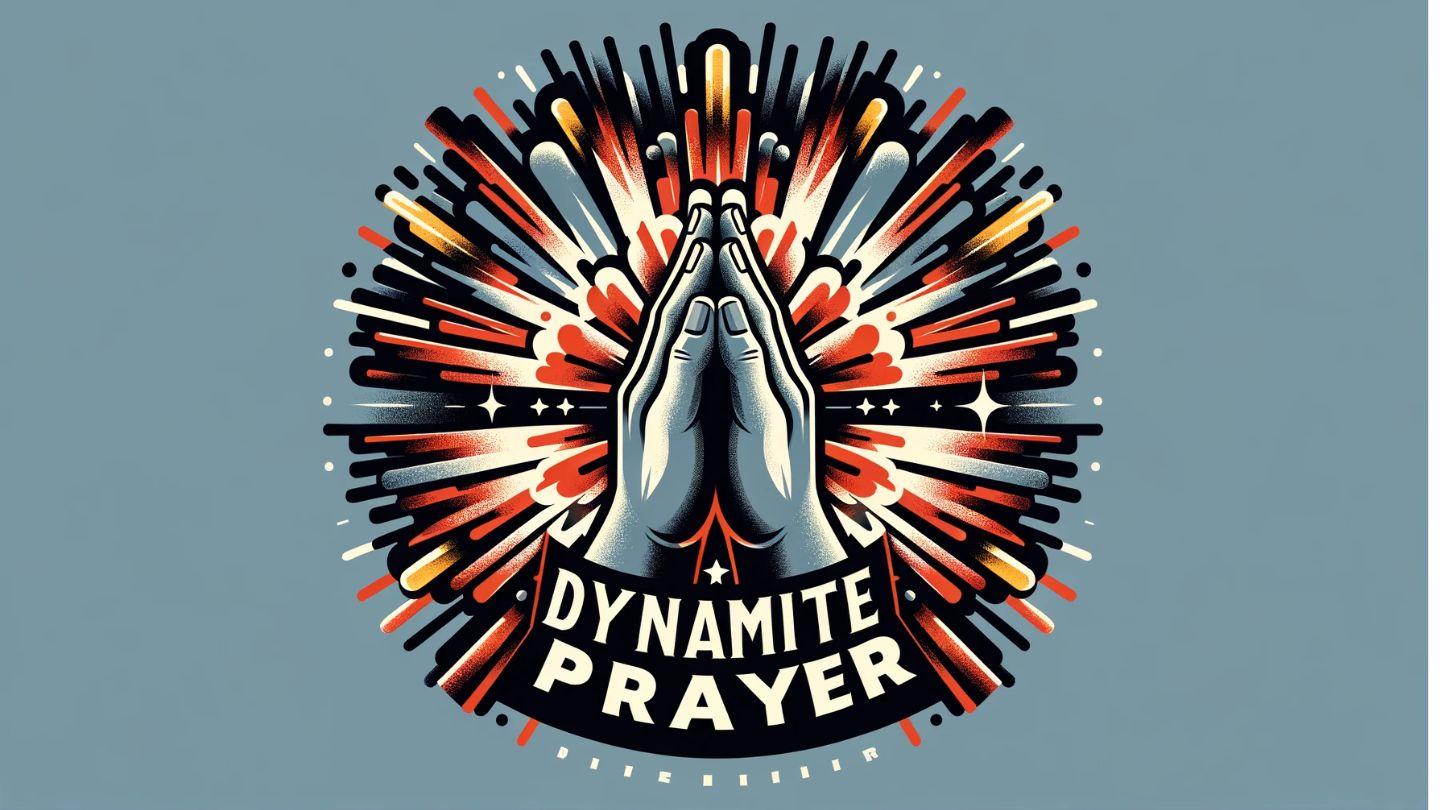 Dynamite Prayer Luke 9:1-9 American Standard Version