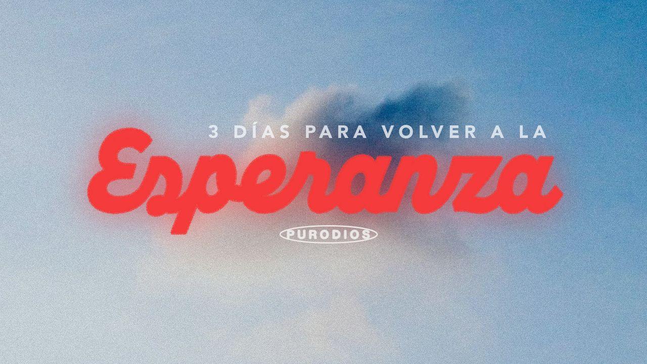 3 días para volver a la Esperanza