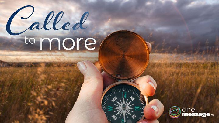 Called to More