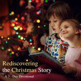 Rediscovering the Christmas Story