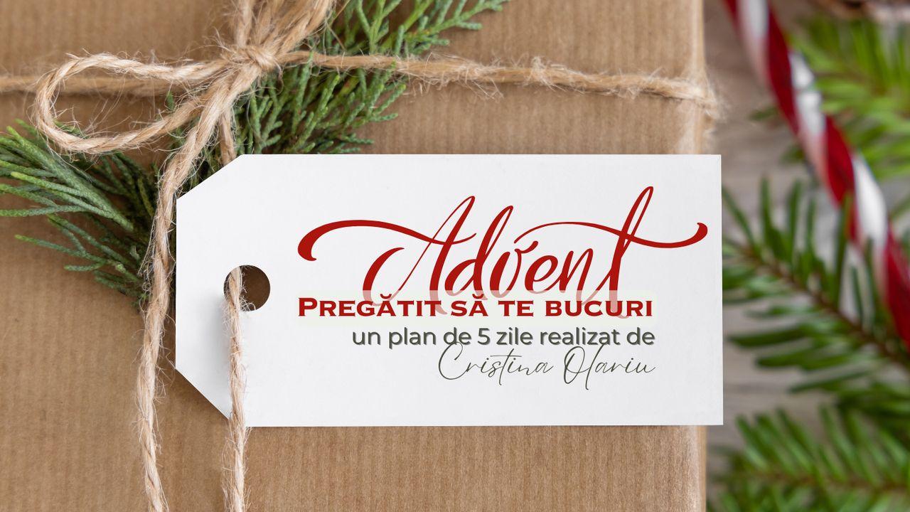 Pregătit să te bucuri - Advent