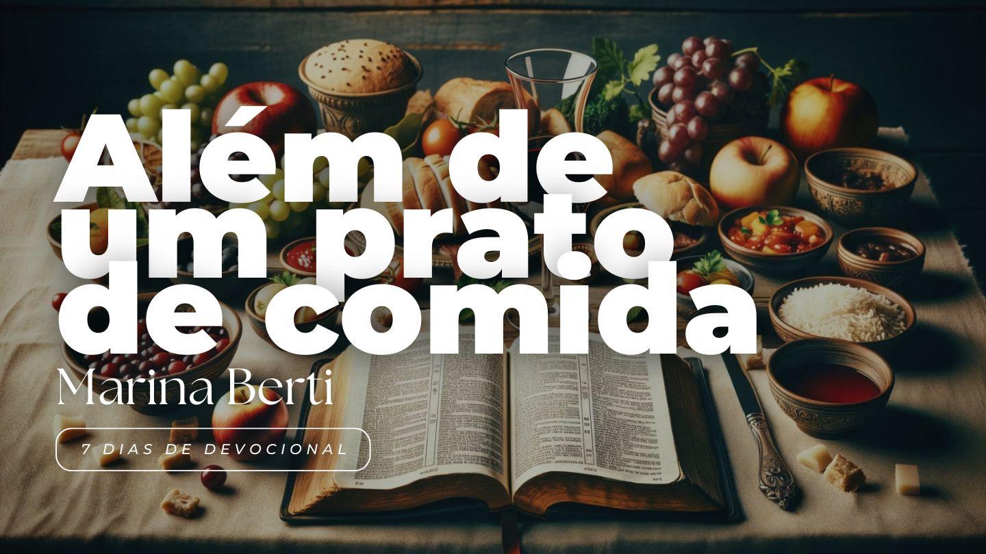 Além de um Prato de Comida Efésios 1:13-23 Nova Tradução na Linguagem de Hoje