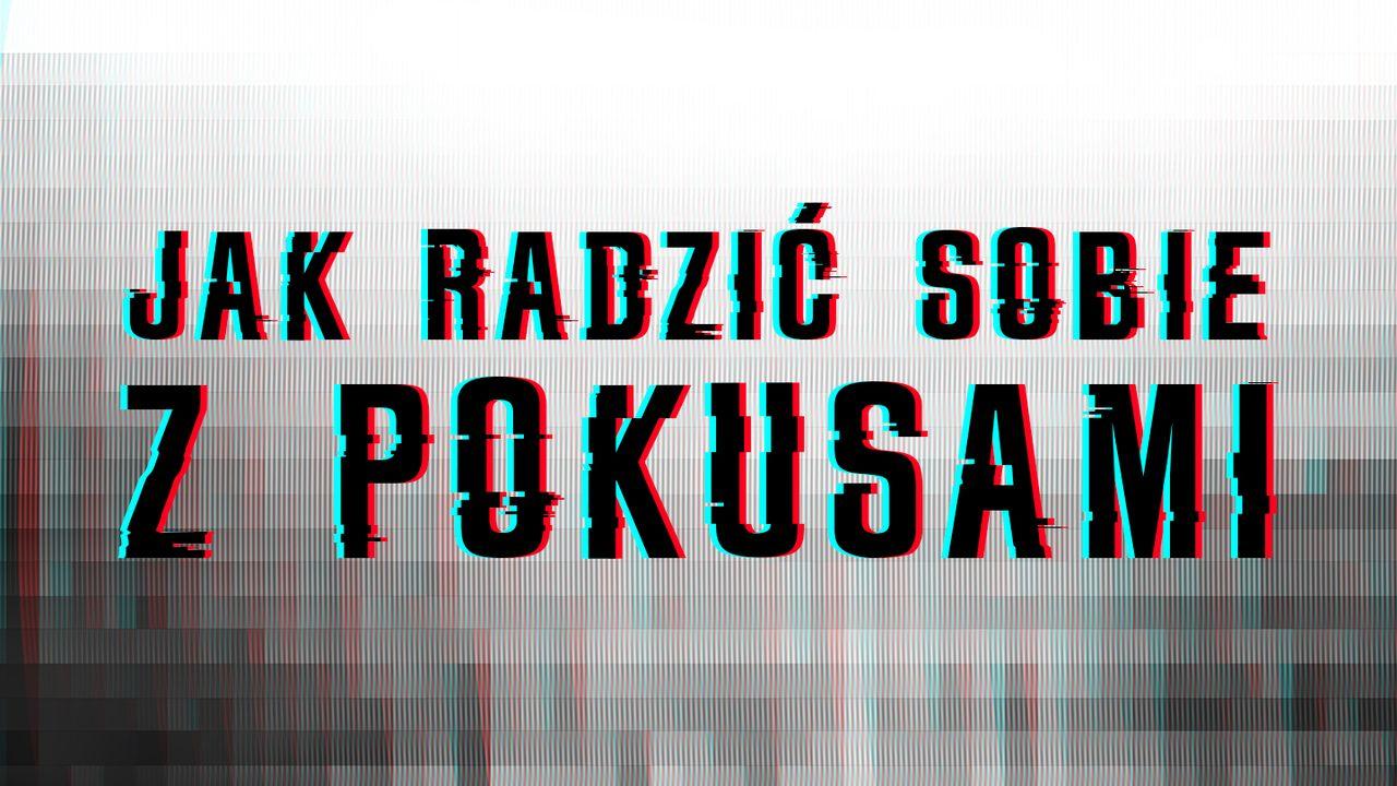 Jak radzić sobie z pokusami?