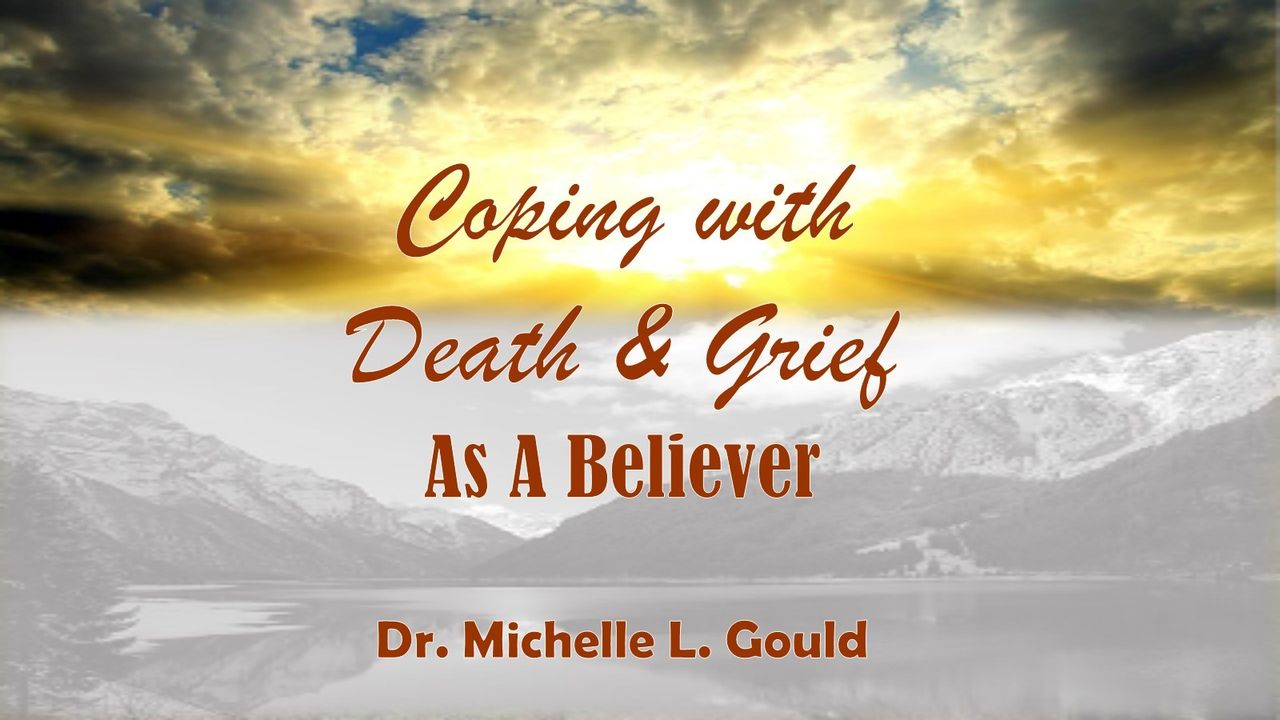 Coping With Death & Grief as a Believer