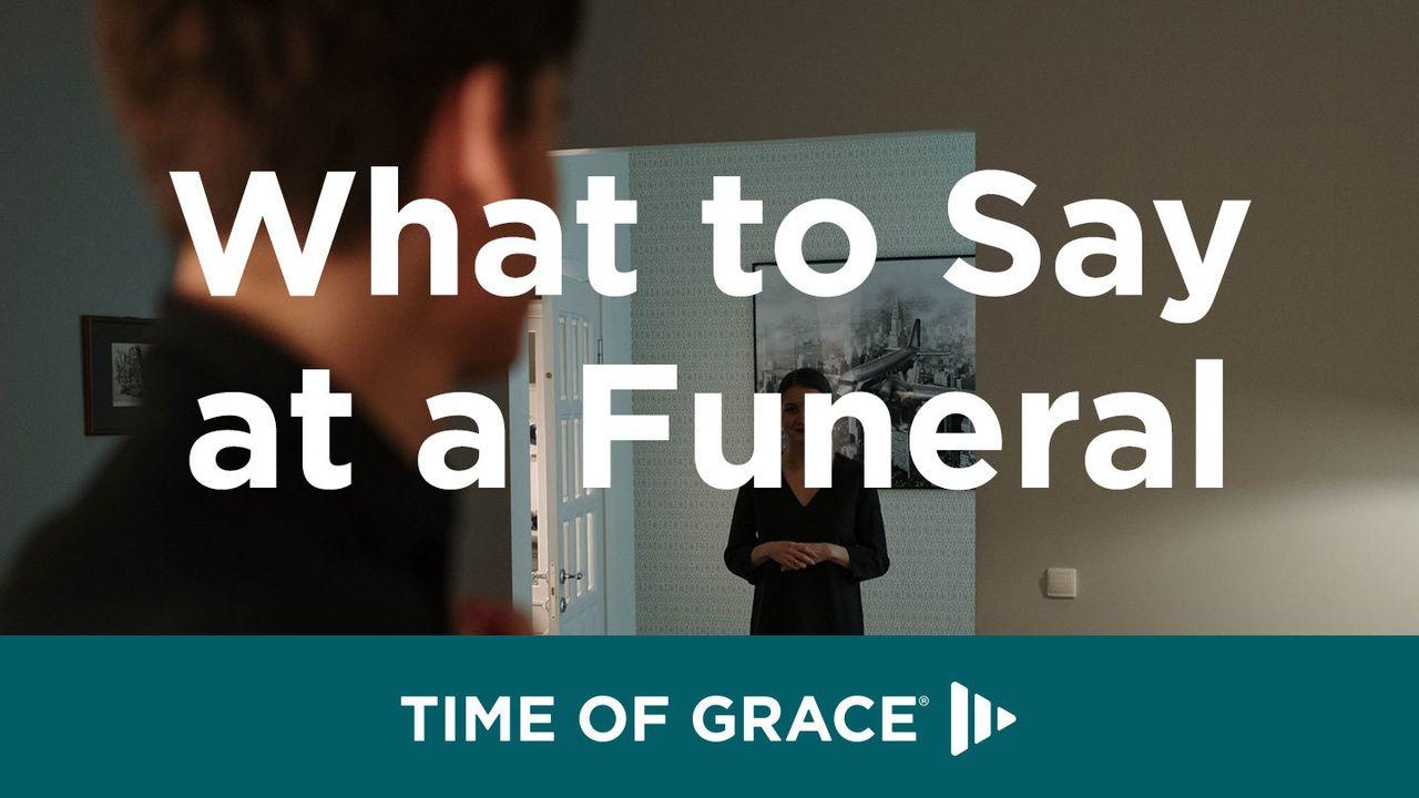 What To Say At A Funeral 