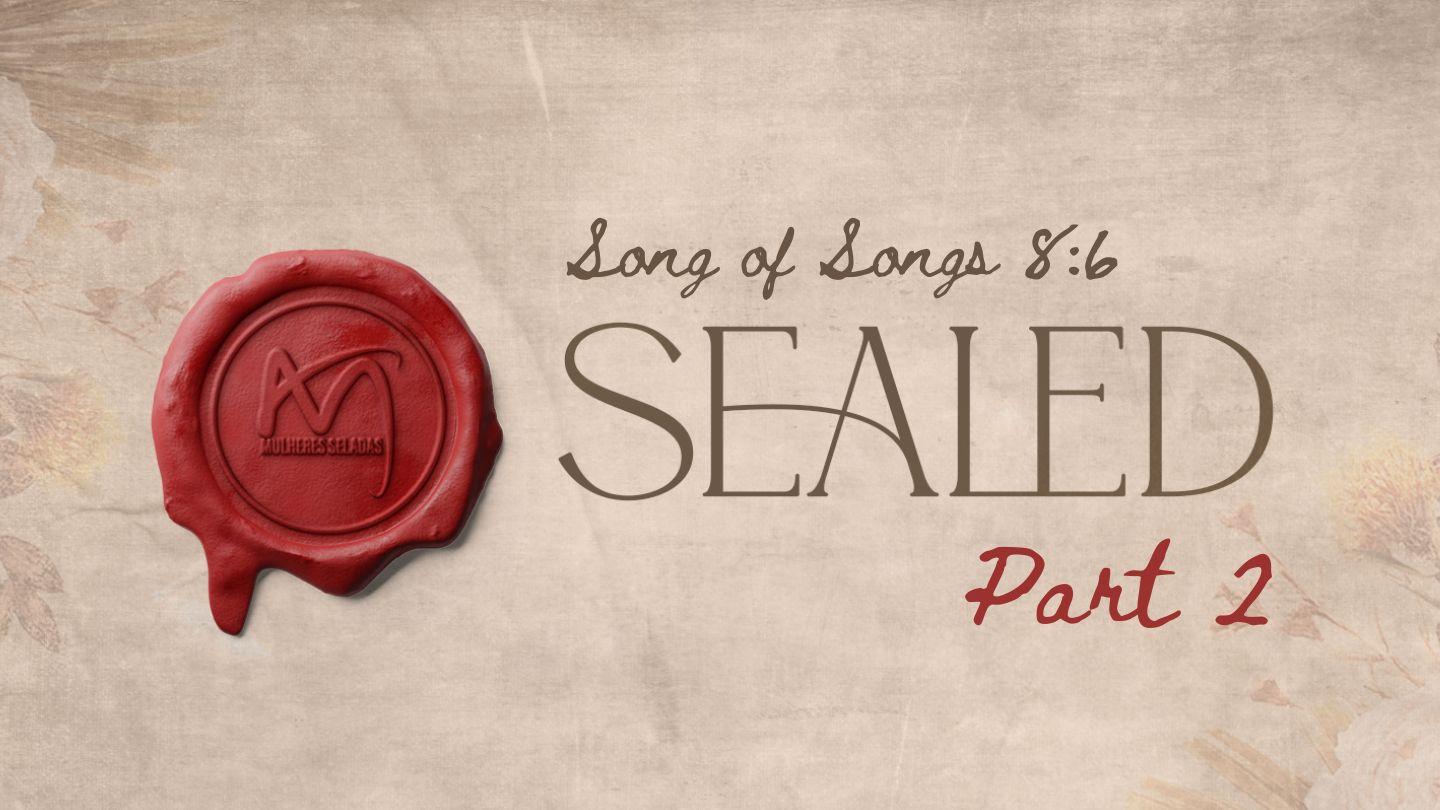 Sealed - Part 2 John 3:33 New Living Translation