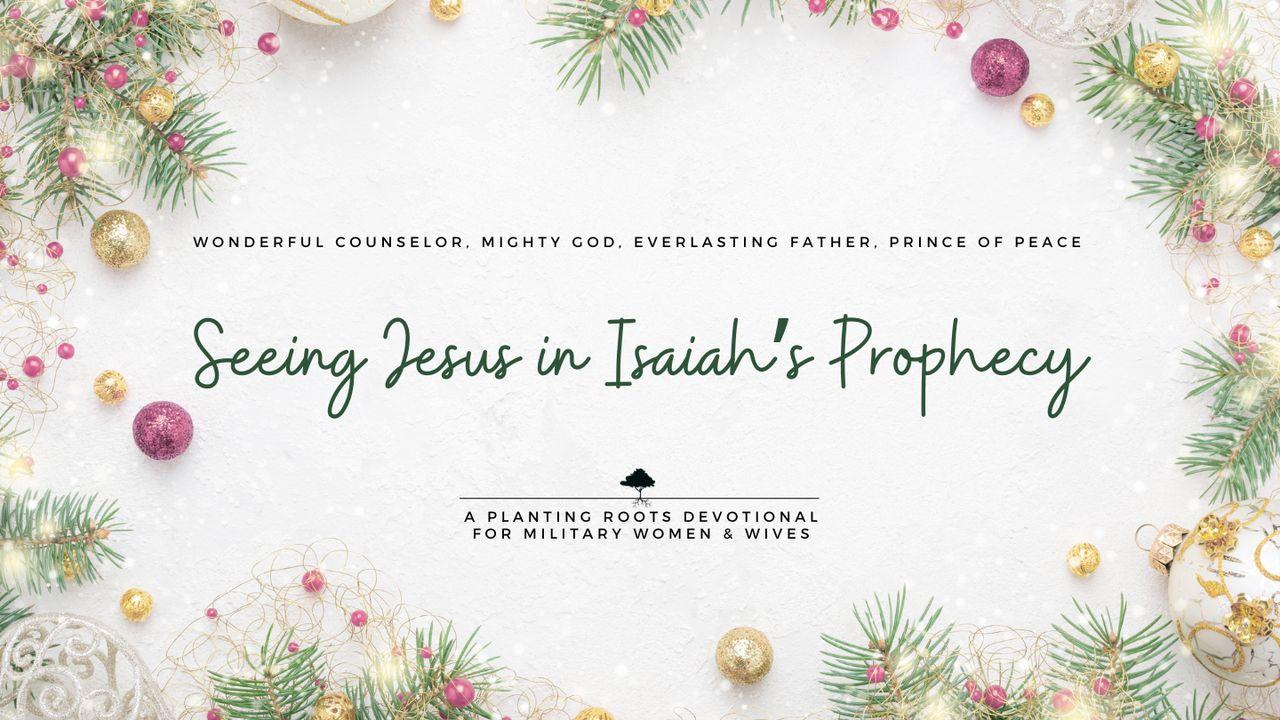 Seeing Jesus in Isaiah's Prophecy