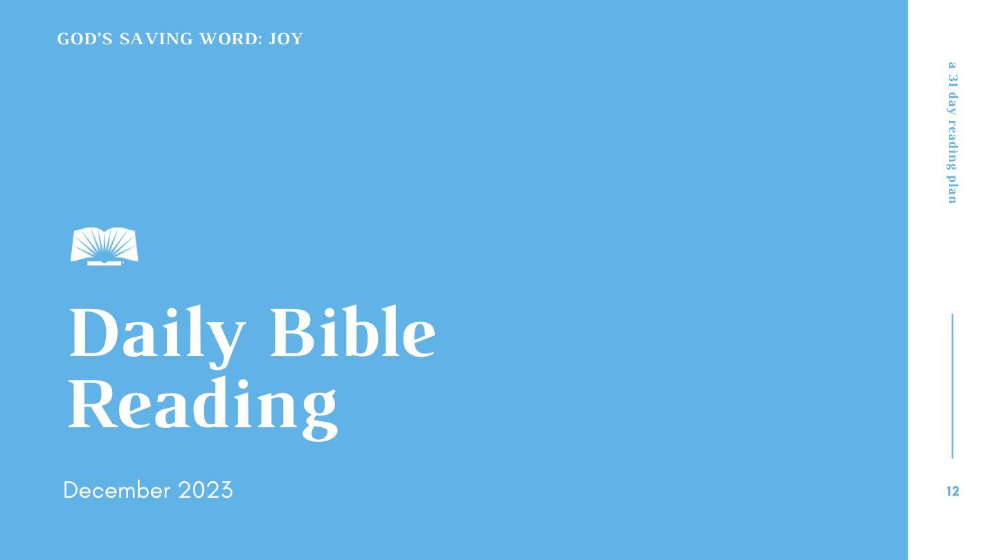 Daily Bible Reading — December 2023, God’s Saving Word: Joy Jeremiah 33:9-14 New Living Translation