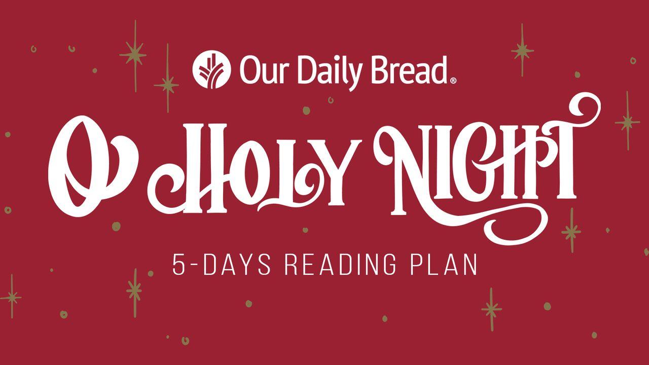 The Song - Oh Holy Night - Christmas Devotional