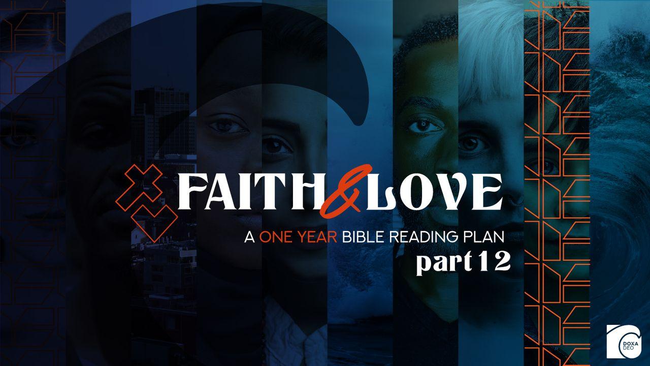 Faith & Love: A One Year Bible Reading Plan - Part 12