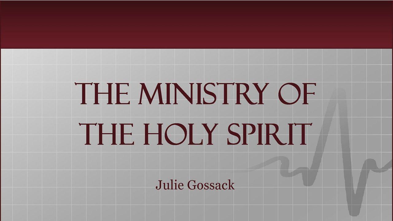 The Ministry Of The Holy Spirit