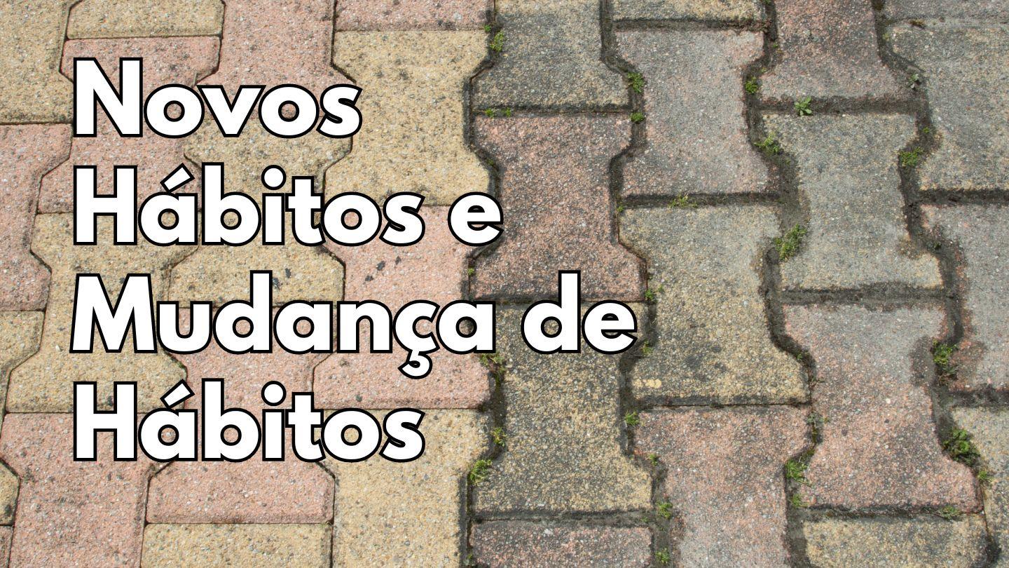 Novos Hábitos e Mudança de Hábitos Provérbios 2:6-8 Nova Tradução na Linguagem de Hoje