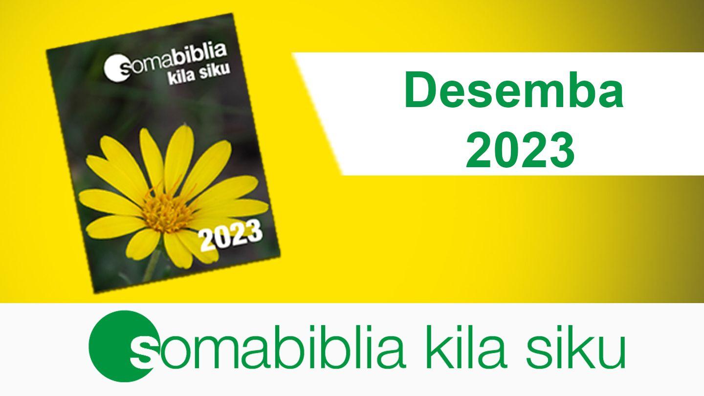 Soma Biblia Kila Siku /Desemba 2023