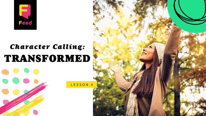 Character Calling: Transformed