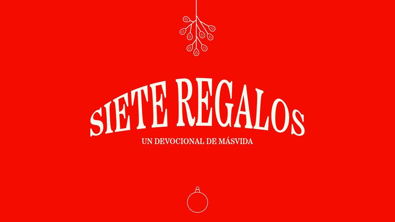 Siete Regalos