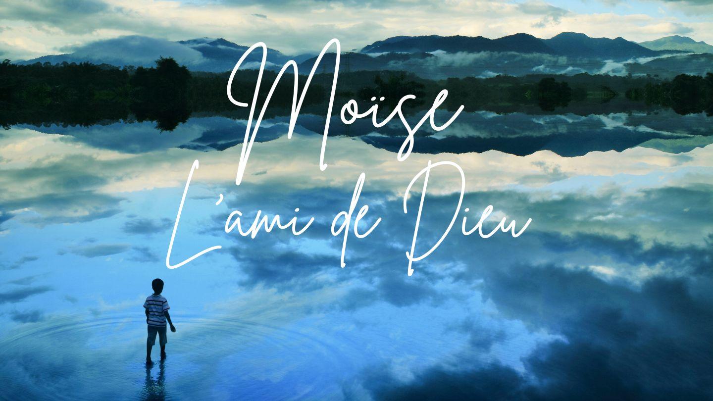 Moïse - L' ami De Dieu Exode 2:11-12 Parole de Vie 2017