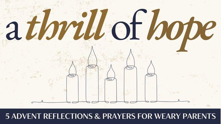 A Thrill of Hope: 5 Advent Reflections & Prayers for Weary Parents