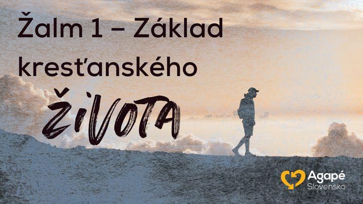 Žalm 1 – Základ kresťanského života