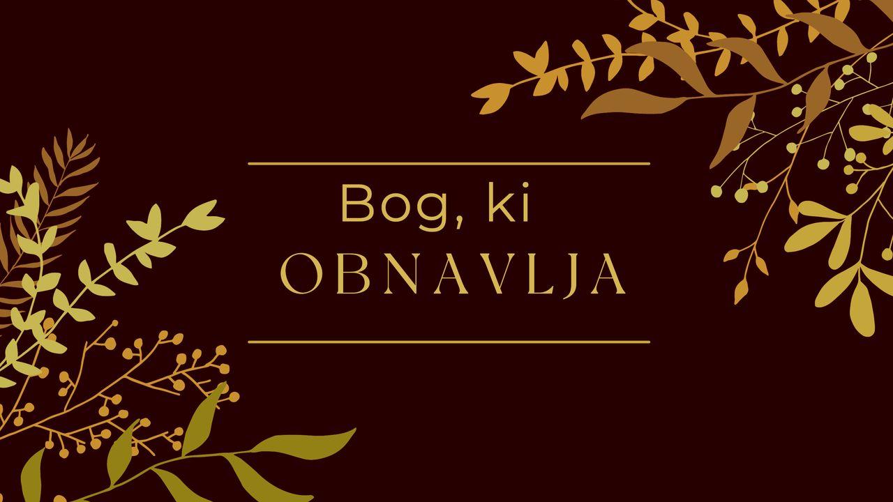 Bog, Ki Obnavlja