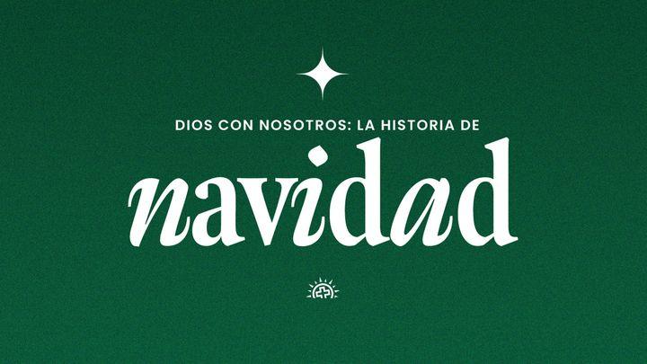 Navidad: Dios Con Nosotros