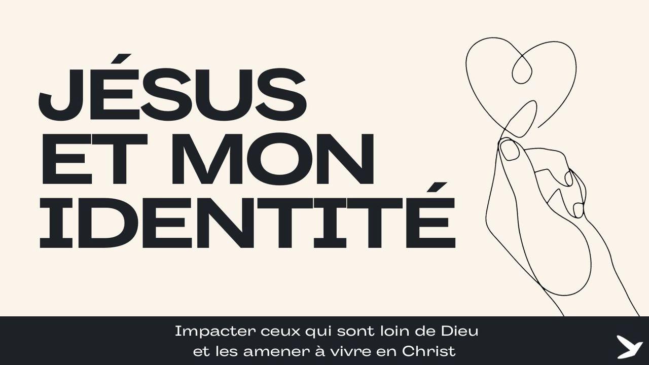 Jésus & Mon Identité