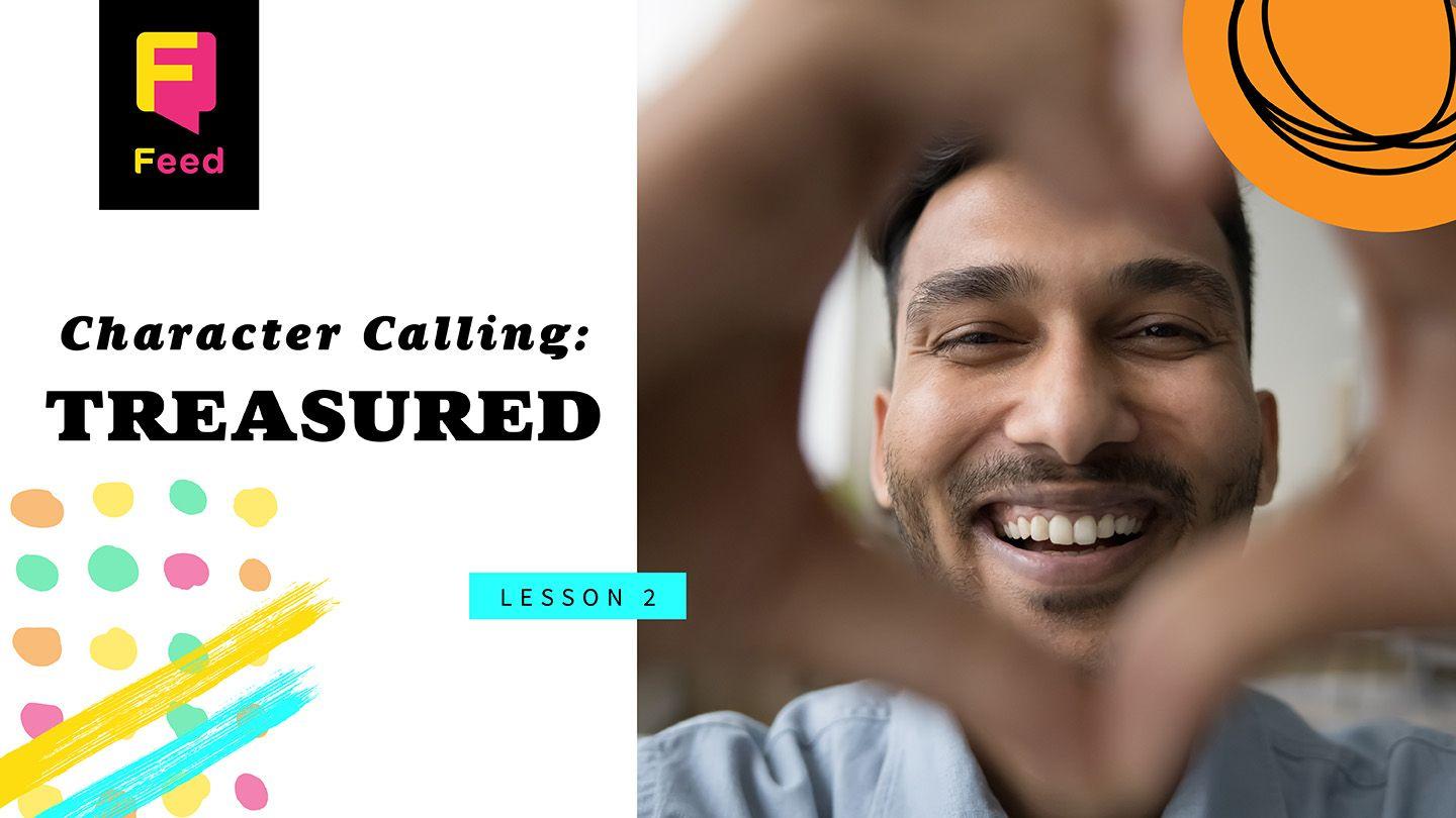 Character Calling: Treasured