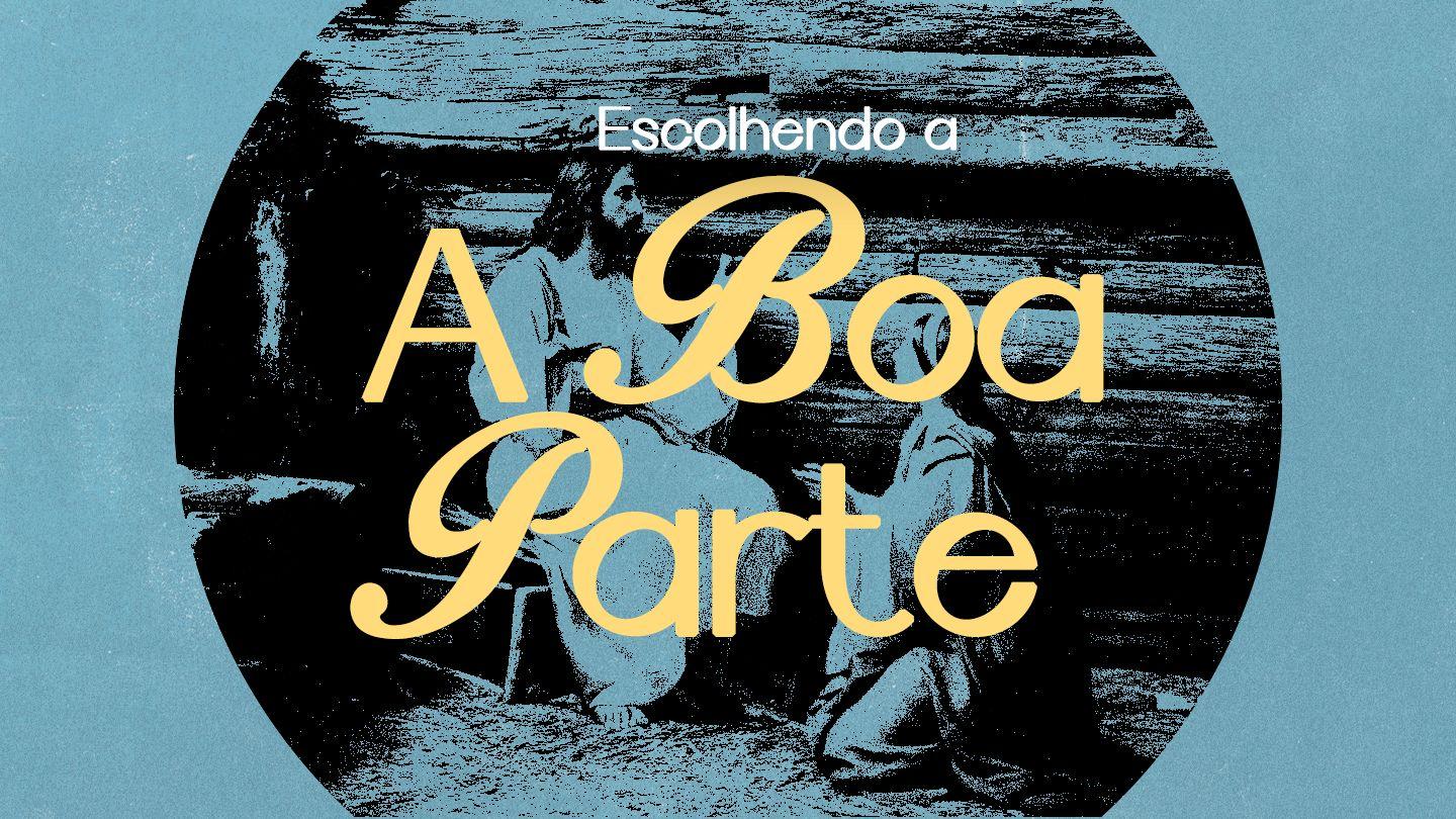 Escolhendo a Boa Parte João 15:9-13 Almeida Revista e Corrigida