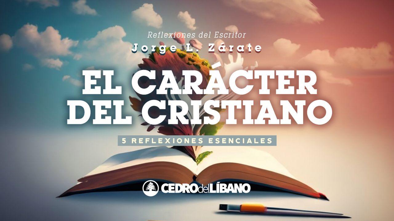 El carácter del cristiano