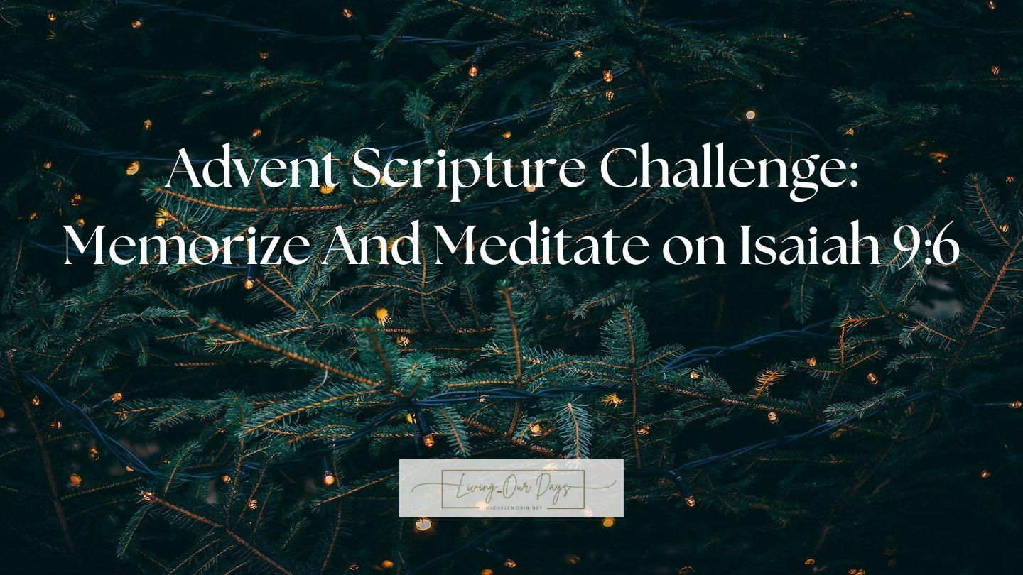 Advent Scripture Challenge: Memorize and Meditate on Isaiah 9:6  ESAYA 9:6 BIBELE