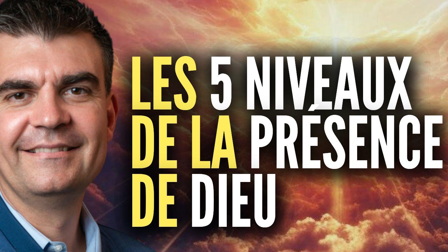 Les 5 niveaux de la présence de Dieu Daniel 7:12-14 Parole de Vie 2017