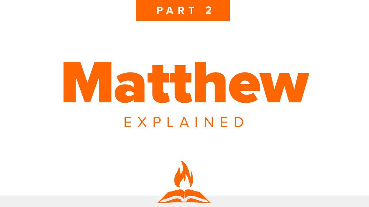 Matthew Explained Part 2 | Kingdom of God