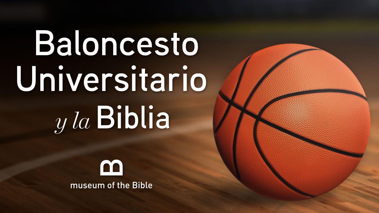 Baloncesto Universitario y la Biblia San Mateo 13:31-58 Biblia Dios Habla Hoy