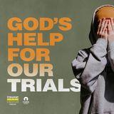 God’s Help for Our Trials
