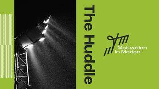 The Huddle by Motivation in Motion ម៉ាថាយ 26:41 ព្រះគម្ពីរភាសាខ្មែរបច្ចុប្បន្ន ២០០៥