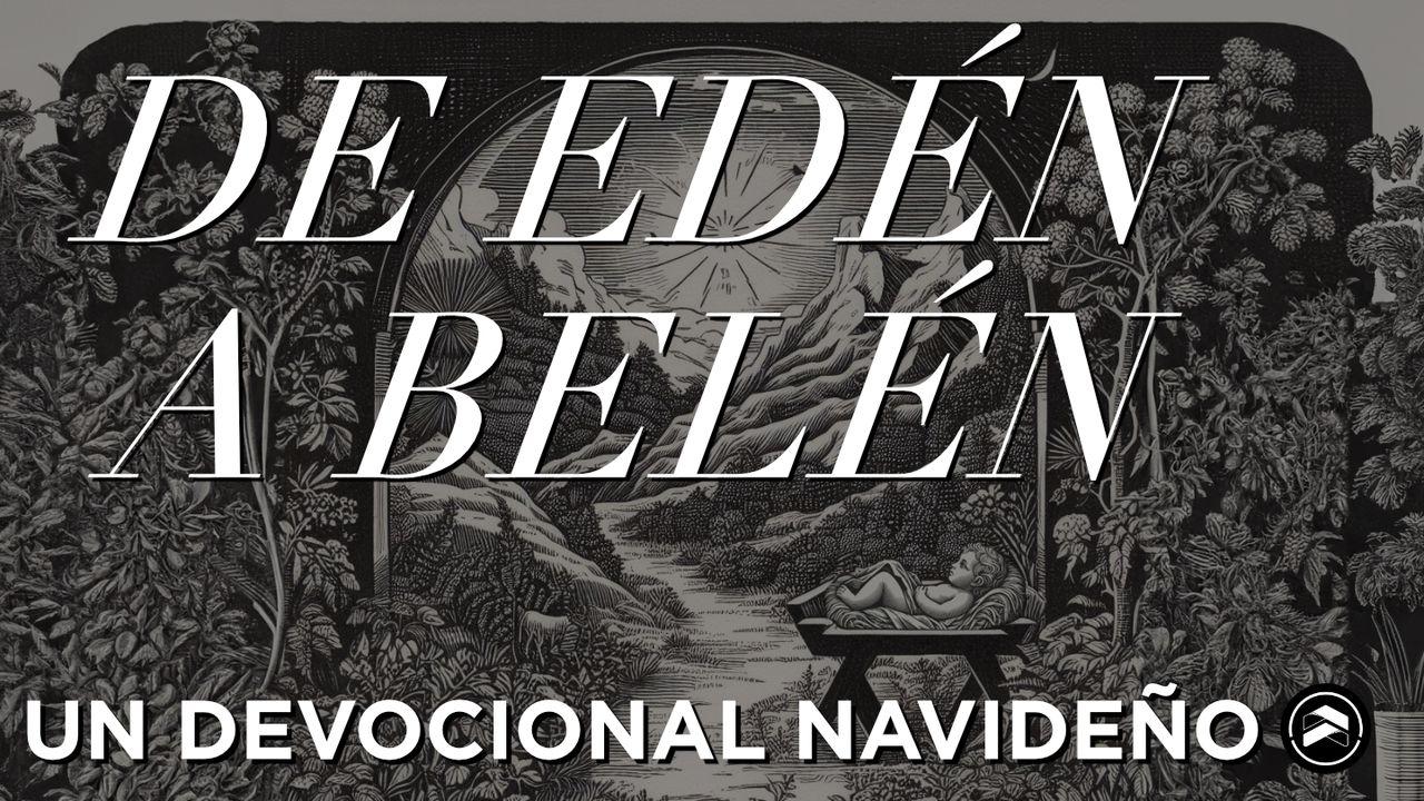 De Edén a Belén: Un Devocional Navideño