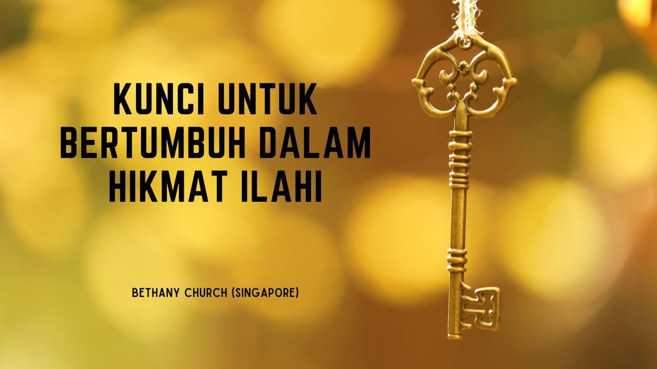 Kunci Untuk Bertumbuh Dalam Hikmat Ilahi