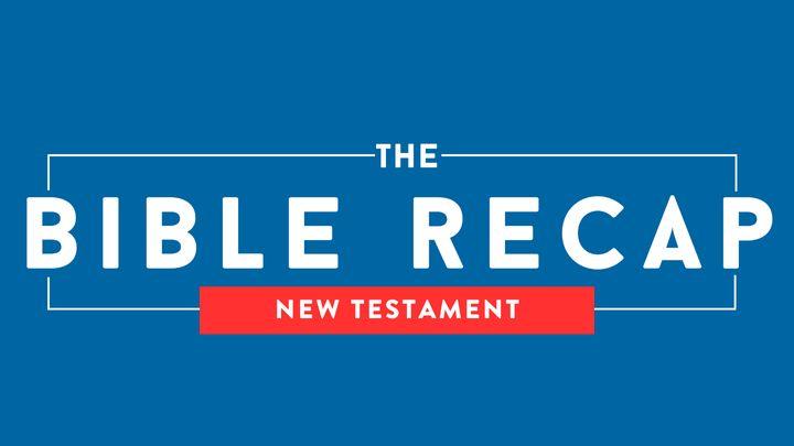 The Bible Recap - New Testament