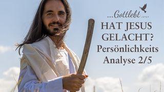 Hat Jesus gelacht? Persönlichkeitsanalyse Teil 2/5 JOHAN 13:34-35 AMÜSÜH HÜM CL Bible (BSI)