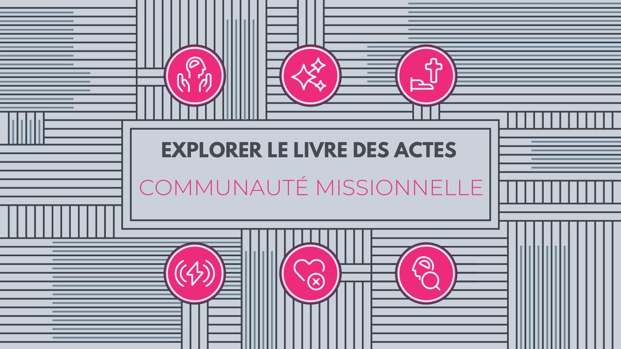 Étude du livre des Actes : Communauté missionnelle