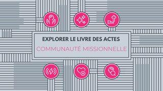 Étude du livre des Actes : Communauté missionnelle Actes 15:1-11 Parole de Vie 2017