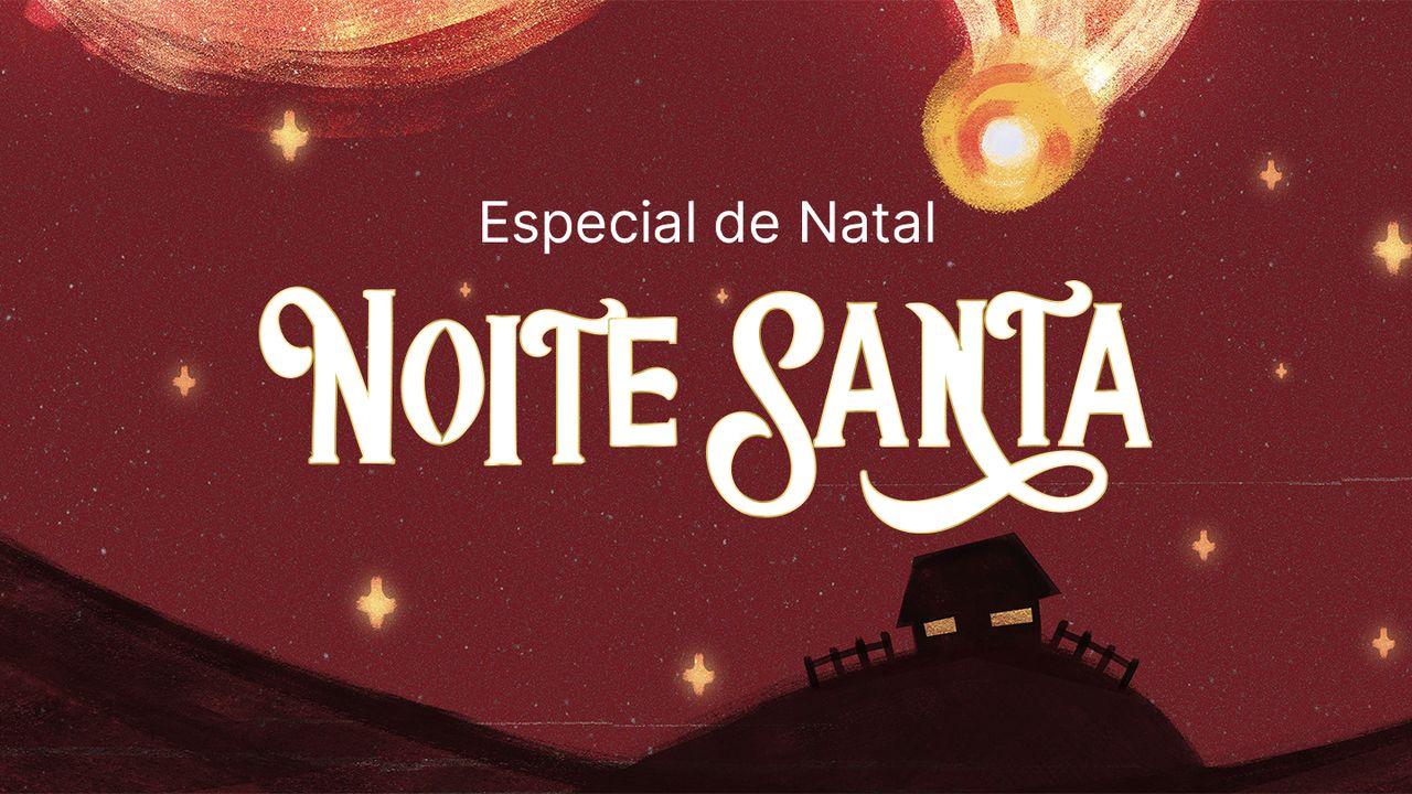 Noite Santa — Especial de Natal