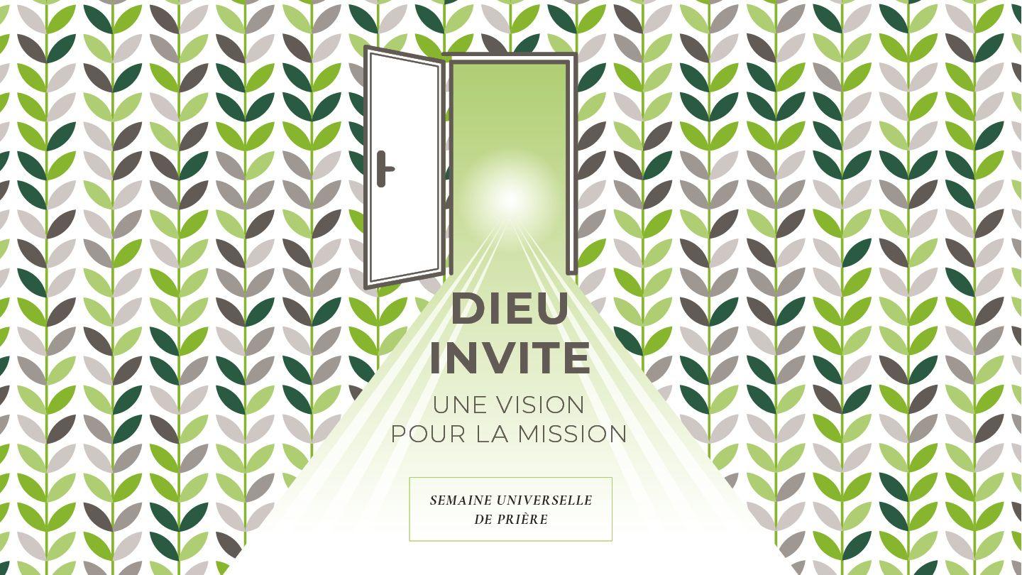 Semaine Universelle de Prière – DIEU INVITE – UNE VISION POUR LA MISSION Naiˍ htangˍ 4:12 Pyen