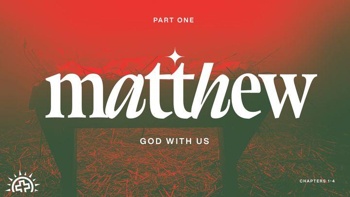 Matthew 1-4: God With Us