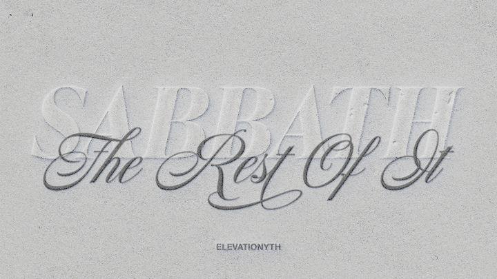 Sabbath: The Rest of It