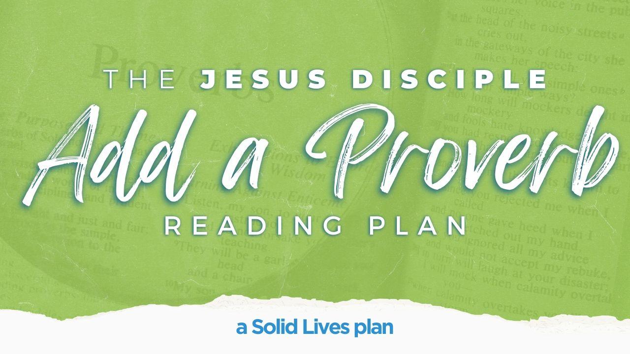 Jesus Disciple "Add a Proverb" Reading Plan