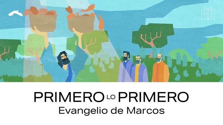 Primero Lo Primero - Evangelio De Marcos