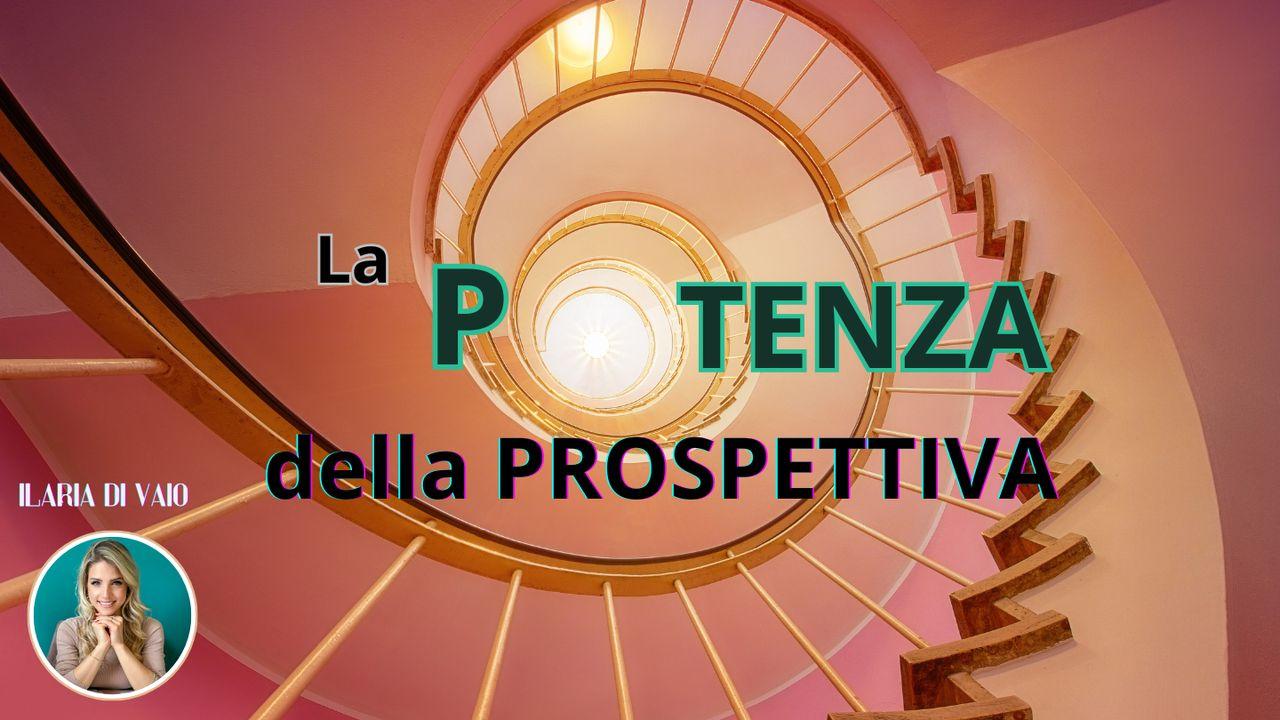 La Potenza Della Prospettiva