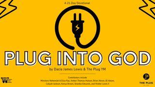 Plug Into God Luke 9:34-36 New King James Version